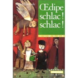 LIVRE JEUNESSE OEDIPE SCHLAC ! SCHLAC ! PAR SOPHIE DIEUAIDE