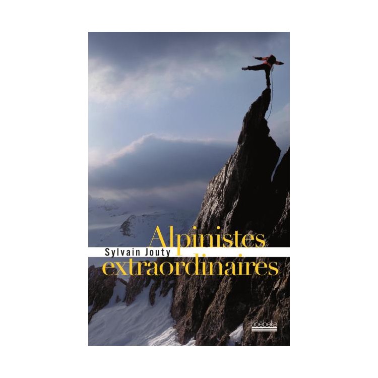 LIVRE ALPINISTES EXTRAORDINAIRES