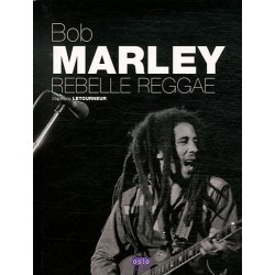 LIVRE BOB MARLEY, REBELLE REGGAE