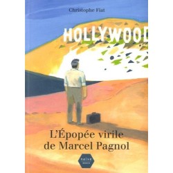 LIVRE L EPOPEE VIRILE DE MARCEL PAGNOL