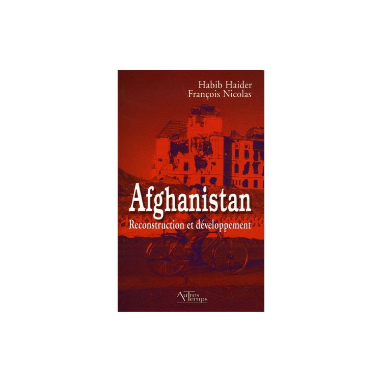 LIVRE AFGHANISTAN RECONSTRUCTION ET DEVELOPPEMENT