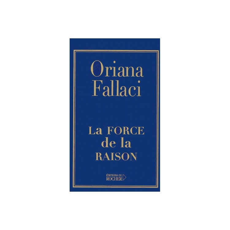 LIVRE LA FORCE DE LA RAISON PAR ORIANA FALLACI