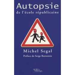 LIVRE AUTOPSIE DE L ECOLE REPUBLICAINE