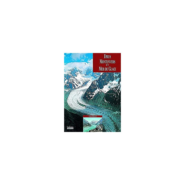 LIVRE DRUS, MONTENVERS ET MER DE GLACE