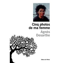 LIVRE CINQ PHOTOS DE MA FEMME - AGNES DESARTHE