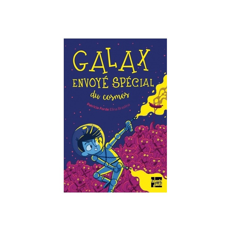 LIVRE GALAX, ENVOYE SPECIAL DU COSMOS - PATRICIA FORDE