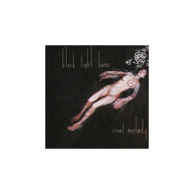 CD BLACK LIGHT BURNS CRUEL MELODY