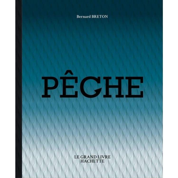 LIVRE LE GRAND LIVRE HACHETTE DE LA PECHE