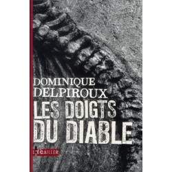 LES DOIGTS DU DIABLE PAR DOMINIQUE DELPIROUX