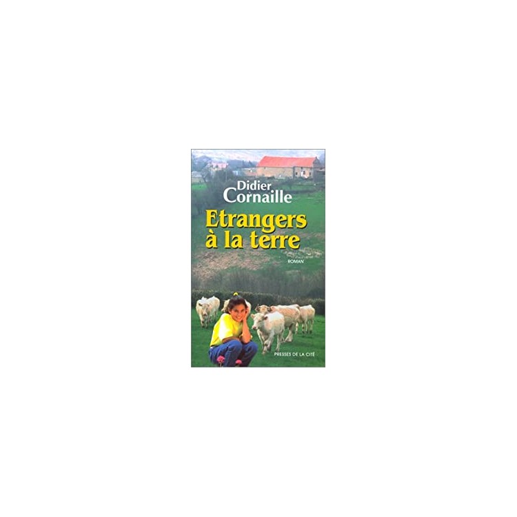 LIVRE ETRANGERS A LA TERRE PAR CORNAILLE