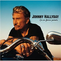 CD JOHNNY HALLYDAY CA NE FINIRA JAMAIS