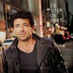 CD CE SOIR ON SORT PATRICK BRUEL