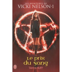 LIVRE UNE AVENTURE DE VICKI NELSON TOME 1 LE PRIX DU SANG - TANYA HUFF