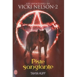 LIVRE LES AVENTURES DE VICKI NELSON TOM 2 PISTE SANGLANTE - TANYA HUFF